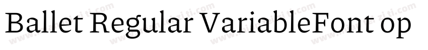 Ballet Regular VariableFont opsz字体转换